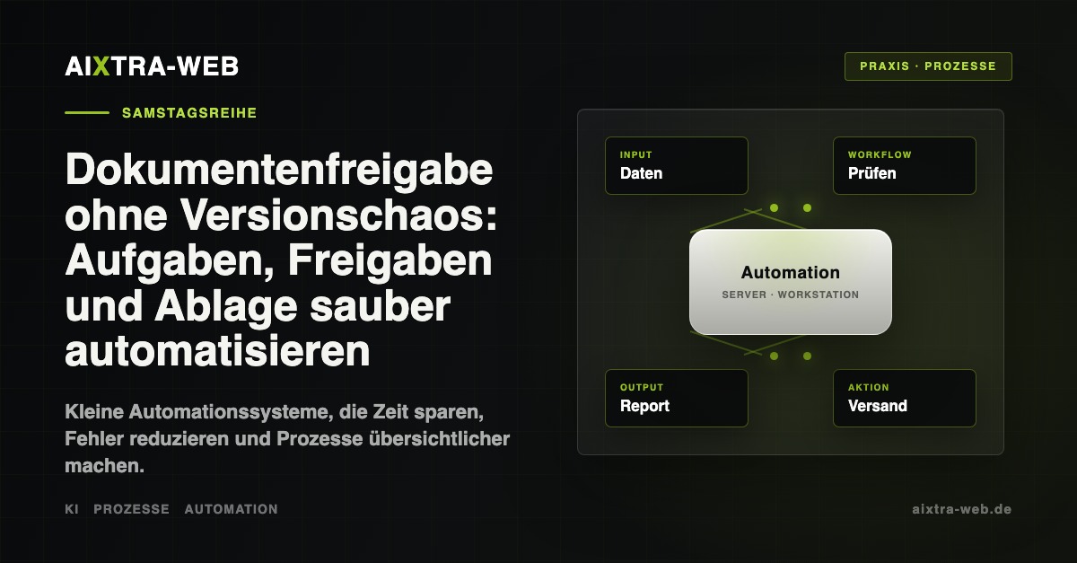 AIXTRA-WEB – Dokumentenfreigabe ohne Versionschaos: Aufgaben, Freigaben und Ablage sauber automatisieren